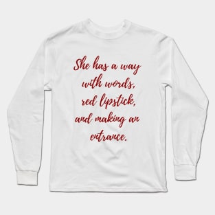 Making an Entrance Long Sleeve T-Shirt